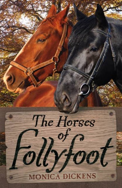 The Horses of Follyfoot Dickens, Monica