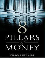 8 pillars of money Dr Ron Kussmaul