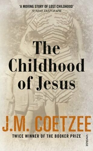 The Childhood of Jesus J M Coetzee