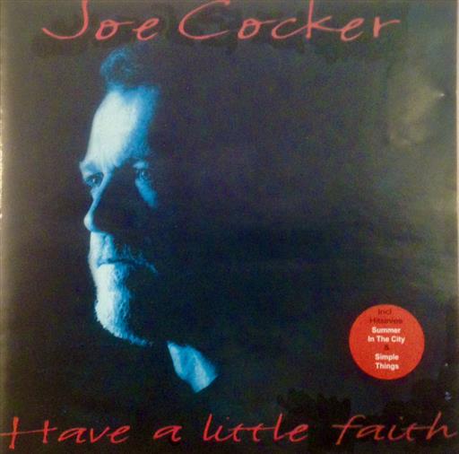 Joe Cocker - Have A Little Faith