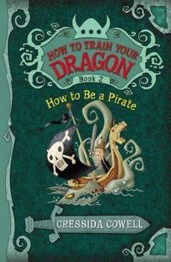 How to Train Your Dragon: How to Be a Pirate Cressida Cowell