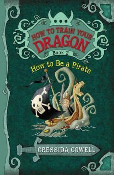 How to Train Your Dragon: How to Be a Pirate Cressida Cowell