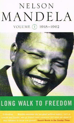 Long walk to freedom volume 1 1918-1962 Nelson Mandela