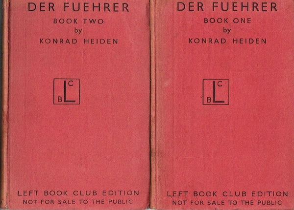 Der Fuehrer - Hitler's Rise to Power. Books One and Two Heiden, Konrad - translated by Ralph Manheim