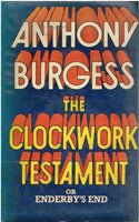 The clockwork testament Anthony Burgess (1st edition 1974)