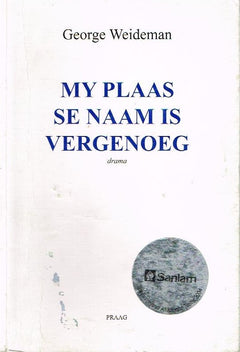 My plaas se naam is Vergenoeg George Weideman