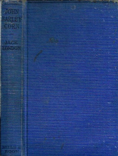 John Barleycorn or Alcoholic Memoirs London, Jack (1st UK edition 1914)