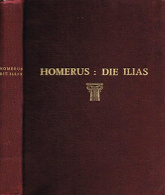 Homerus: Die Ilias uit die oorspronklike Grieks vertaal deur Prof. J P J van Rensburg (Professor in klassieke tale Universiteit Stellenbosch)