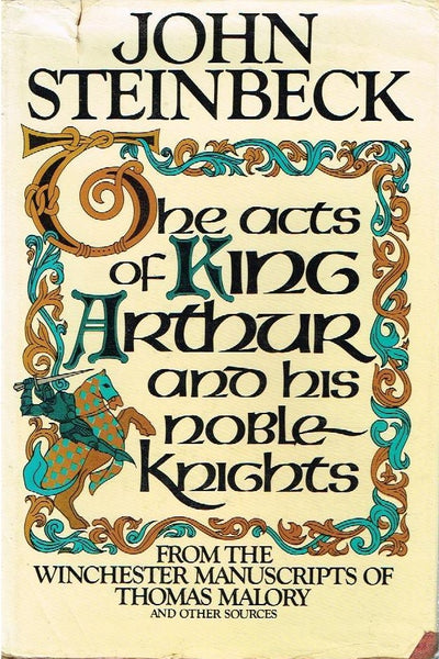The acts of King Arthur and his noble knights John Steinbeck (1st edition UK 1976)ion