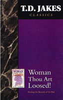 Woman thou art loosed T D Jakes