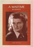 A wartime biography Agnes van Loon (signed)