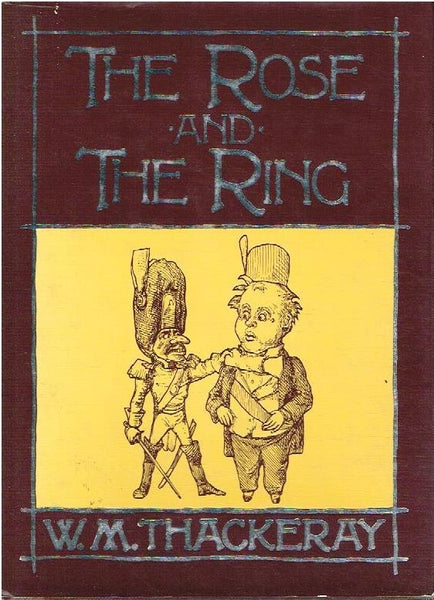 The rose and the ring W M Thakeray