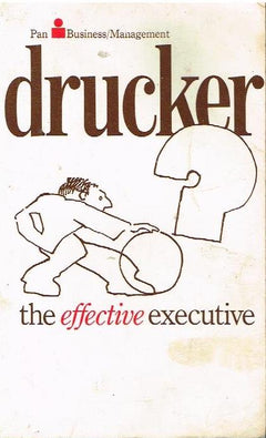 The effective executive Drucker