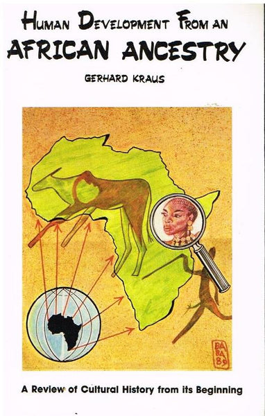 Human development from an African ancestry Gerhard Kraus