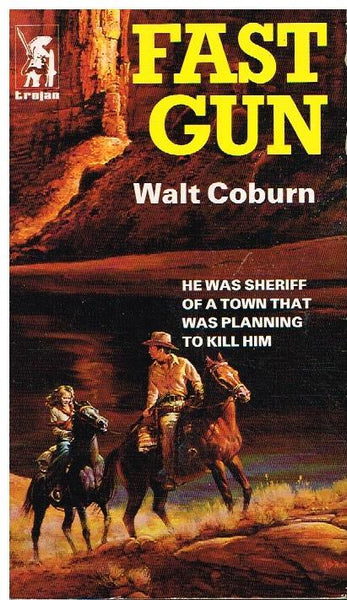 Fast Gun Walt Coburn