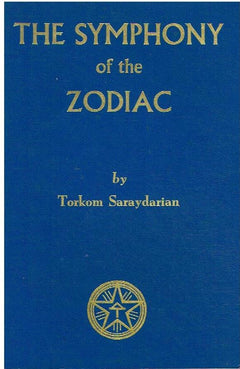 The Symphony of the Zodiac by Torkom Saraydarian