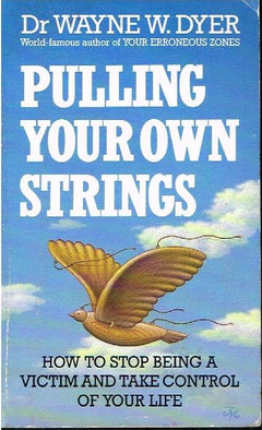 Pulling Your Own Strings - Dr Wayne W Dyer