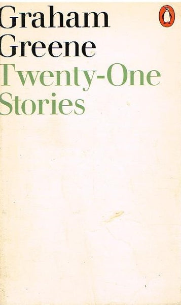 Twenty-one stories Graham Greene
