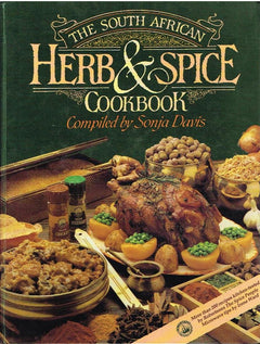 The South African Herb & Spice cookbook compiled by Sonja Davis