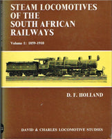 Steam Locomotives of the South African Railways Vol 1 1859-1910 D F Holland