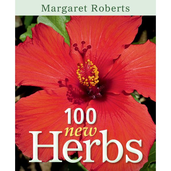 100 New herbs Roberts, Margaret