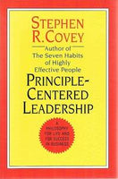 Principle-Centered Leadership Stephen R. Covey