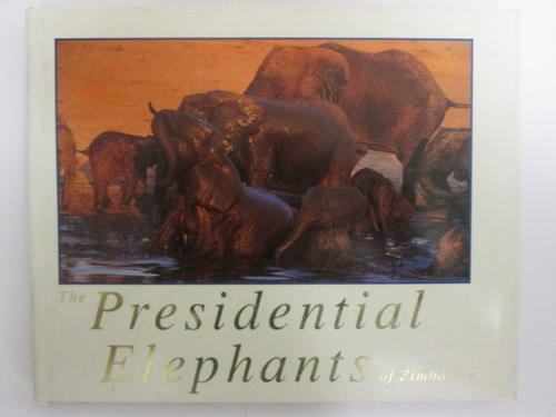 The Presidential Elephants of Zimbabwe, Alan Elliott (signed & inscribed).
