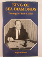 The King of Sea Diamonds the saga of Sam Collins- Roger Williams