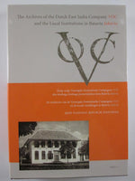 The Archives of the Dutch East India Company (VOC) and the Local Institutions in Batavia (Jakarta)