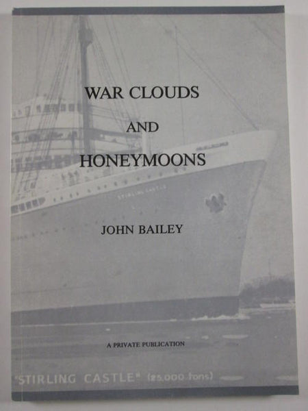 War clouds and honeymoons John Bailey (signed).