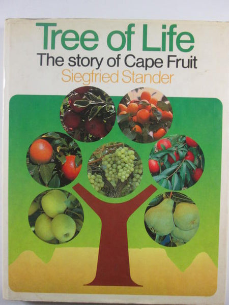 Tree of life The story of Cape fruit Siegfried Stander