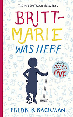 Britt Marie Was Here - Fredrik Backman