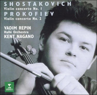 Shostakovich, Prokofiev, Vadim Repin, Halle Orchestra, Kent Nagano - Violin Concerto No. 1, Violin Concerto No. 2
