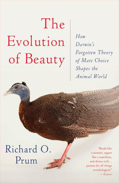 The Evolution of Beauty Richard O. Prum