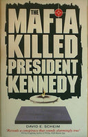 The Mafia Killed President Kennedy Scheim, David E.