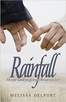 Rainfall How Far Would You Go to Save the Man You Love? Melissa Delport