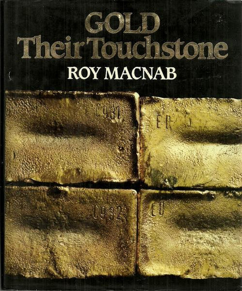 Gold their touchstone Roy Macnab