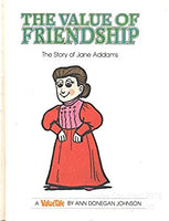 The Value of friendshipThe story of Jane Adams (Valuetale) Ann Donegan Johnson