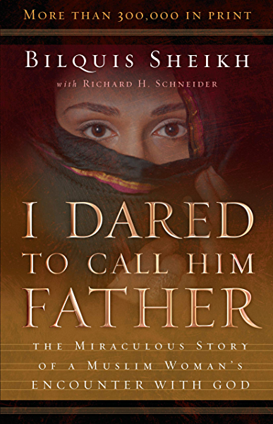 I Dared To Call Him Father Bilquis Sheikh