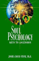 Soul Psychology: Keys to Ascension - Joshua David Stone