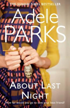 About Last Night - Adele Parks