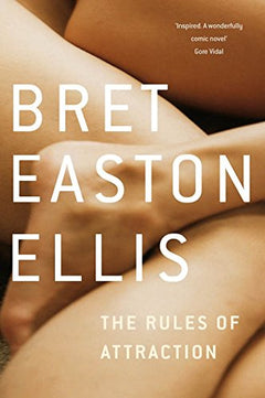 The Rules of Attraction Bret Easton Ellis