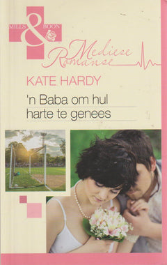 'n Baba Om Hul Harte Te Genees - Kate Hardy