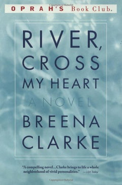 River, Cross My Heart - Breena Clarke