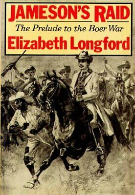 Jameson's raid the prelude to the Boer war Elizabeth Longford