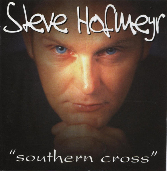 Steve Hofmeyr - Southern Cross