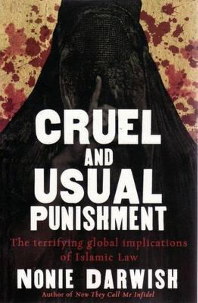 Cruel and Usual Punishment - Nonie Darwish