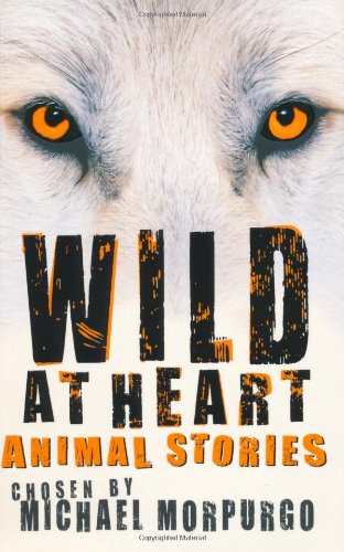 Wild at Heart Michael Morpurgo