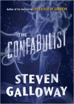 The Confabulist Steven Galloway