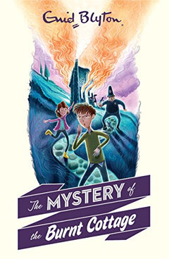 The Mystery of the Burnt Cottage (The Mysteries Series) Blyton, Enid